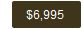 $6,995
